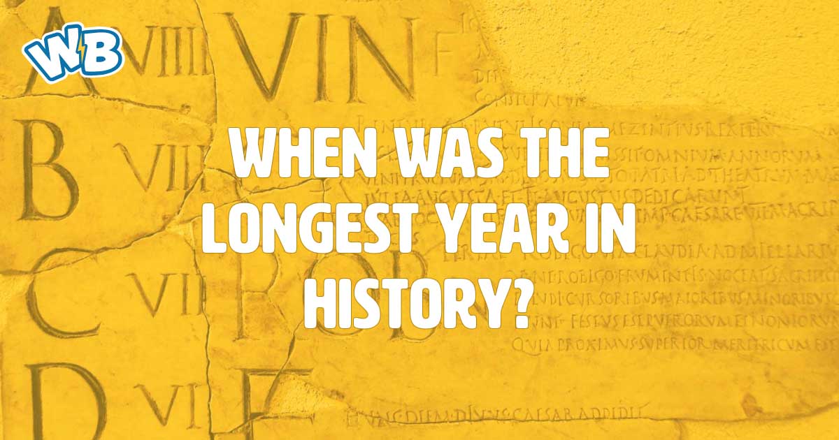 When was the longest year in history? Wisdom Biscuits